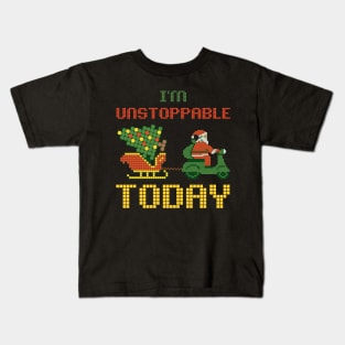 I'm Unstoppable today Santa Kids T-Shirt